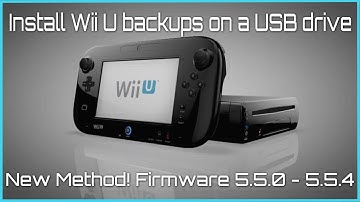 Install Wii U Backups on a USB Drive - NEW Method - (v5.5.0  -  5.5.4) 2019