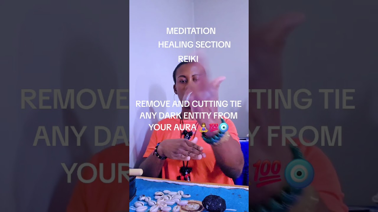 REMOVE AND CUTTING TIE ANY DARK ENTITY FROM YOUR AURA 💯🧿🧘‍♀️