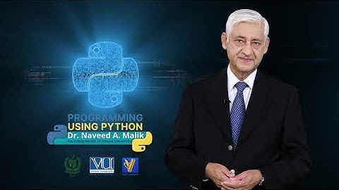 Learn Python Programming with Prof. Dr. Naveed A. Malik | Virtual University