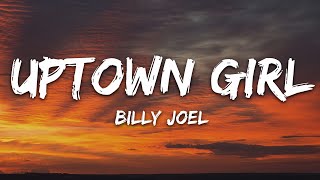 Billy Joel  Uptown Girl (Lyrics)