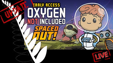 Oxygen Not Included - Spaced Out DLC (live stream) part 2