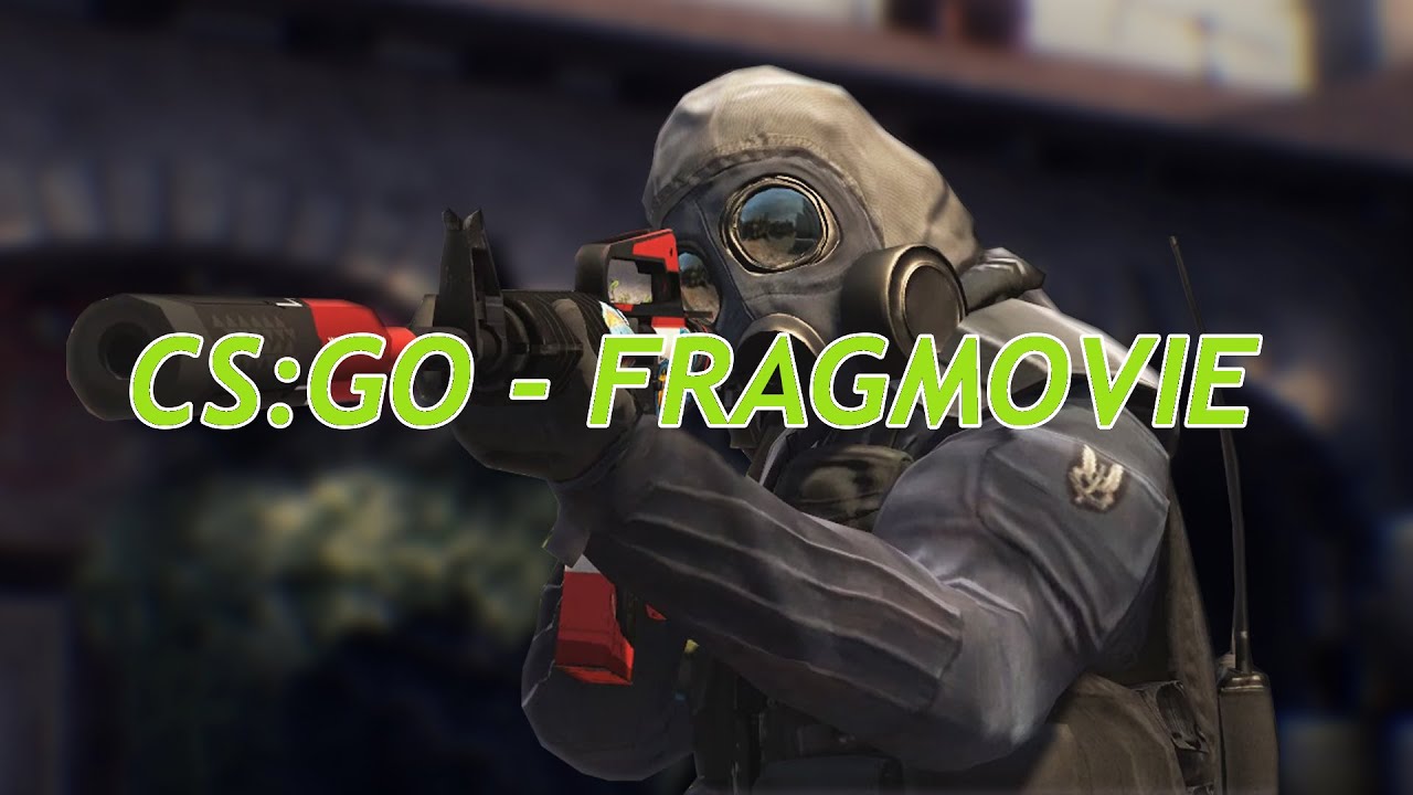 CSGO FRAGMOVIE YouTube