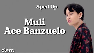 Ace Banzuelo - Muli (Lyrics) (Sped Up)