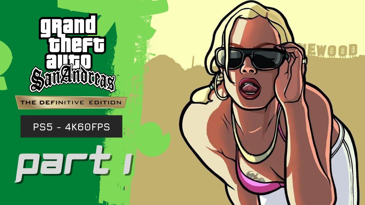 GRAND THEFT AUTO SAN ANDREAS DEFINITIVE EDITION Gameplay Walkthrough Part 1 (GTA Trilogy)