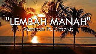 Lembah Manah - Mamnun Ft. Cimbrut (LIRIK)