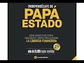 Independízate de Papá Estado (Audiolibro gratis) Carlos Galán Rubio | Gratis