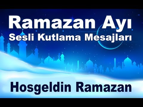 Hosgeldin Ramazan Dua Niyetine  |Ramazan Ayı Sesli Kutlama Mesajları |