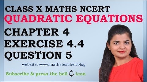 Quadratic Equations | Chapter 4 Ex 4.4 Q5| NCERT | Maths Class 10th