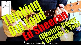 THINKING OUT LOUD - ED SHEERAN (Ukulele Cover + Chords & Tabs)