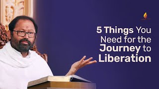 5 Things You Need for the Journey to Liberation