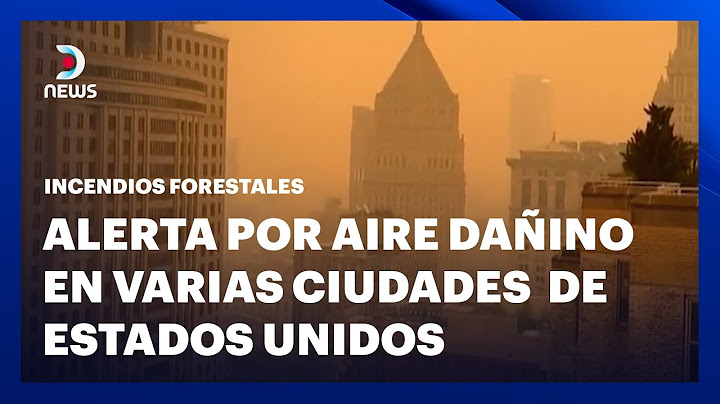 Alerta en Estados Unidos por aire dañino en varias ciudades #DNEWS