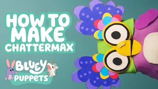 bluey puppets how to make chattermax brand new series bluey