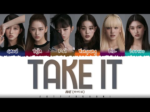 CORRECT IVE 아이브 TAKE IT Lyrics Color Coded Han Rom Eng