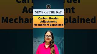 Carbon Border Adjustment Mechanism | Drishti IAS English #shorts #CBAM #ClimatePolicy #UPSC2026