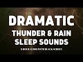 DRAMATIC THUNDER &amp; RAIN - Rainstorm Sounds For Sleeping (BLACK SCREEN) White Noise For Sleep 8 HOURS