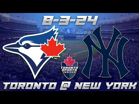 8-3-24 Toronto Blue Jays vs New York Yankees LIVE Stream Game Audio | MLB LIVE Streamcast & Chat
