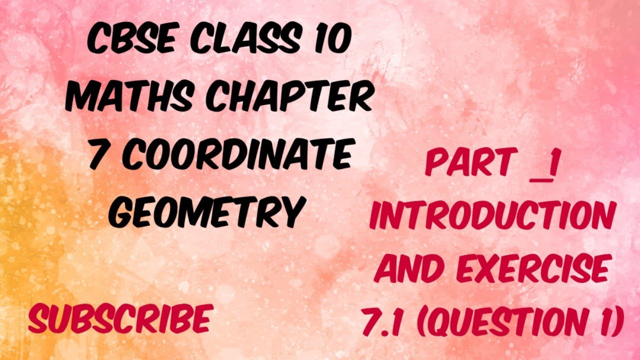 CBSE CLASS 10 MATHS CHAPTER 7 COORDINATE GEOMETRY INTRODUCTION AND ...
