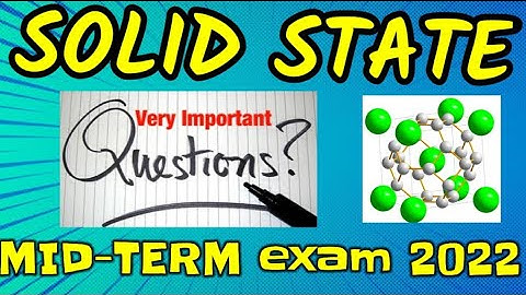 CHEMISTRY MIDTERM EXAMINATION 2022 model question paper || important questions || Solid state ||