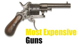 7 Most Expensive Guns Ever Sold at Auction | History | Record