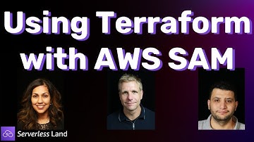 Using Terraform with AWS SAM | Serverless Office Hours