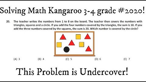 Solving 3-4 grade Number 20 Math Kangaroo 2020! Undercover Question!