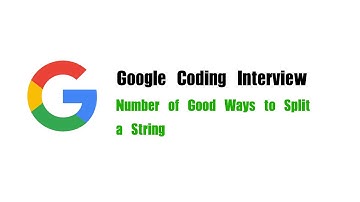 Google Coding Interview Question | Leetcode 1525 | Number of Good Ways to Split a String