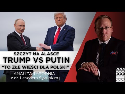 ANALYSIS OF THE WEEK #1: Trump vs. Putin – What Was Agreed In Alaska and What Does It Mean For Po...