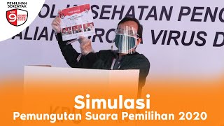 Simulasi Pemungutan Suara Pemilihan Serentak 2020