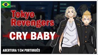 Tokyo Revengers | Cry baby | Abertura 1 em Português | Nandes cover