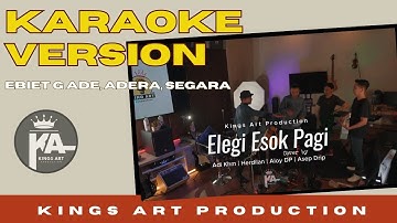 Ebit G. ade, Adera, Segara - Elegi Esok Pagi || Karaoke Version