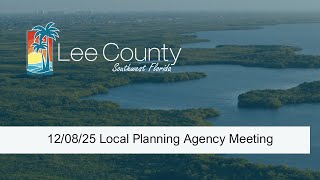 12/08/25 Local Planning Agency Meeting