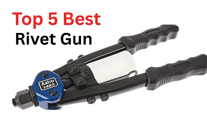 Top 5 Best Rivet Gun (Reviews 2025)