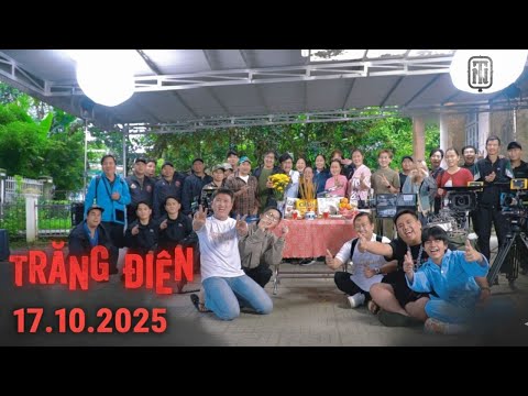 Ekip Cúng Bấm Máy Dự Án TRĂNG ĐIÊN - QUÁCH NGỌC TUYÊN | Khởi Chiếu 20h - 17/10/2025