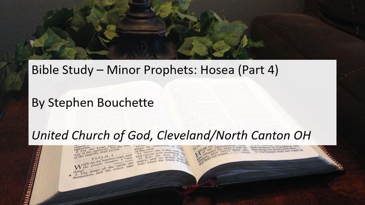 Изучение Библии — Малые пророки: Осия (Часть 4)