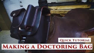 Making a Leather Doctoring Bag for a Saddle