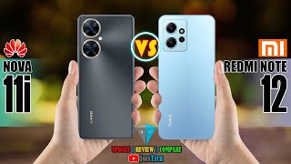 HUAWEI NOVA 11i VS XIAOMI REDMI NOTE 12 ll FULL SPECIFICATIONS COMPARISON