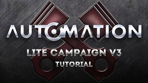 Lite Campaign V3 Tutorial: Getting Started