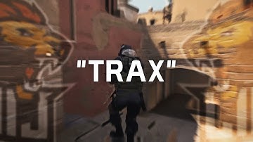 "Trax" - CSGO Fragshow