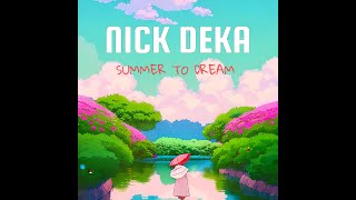 NICK DEKA-SUMMER TO DREAM #shorts