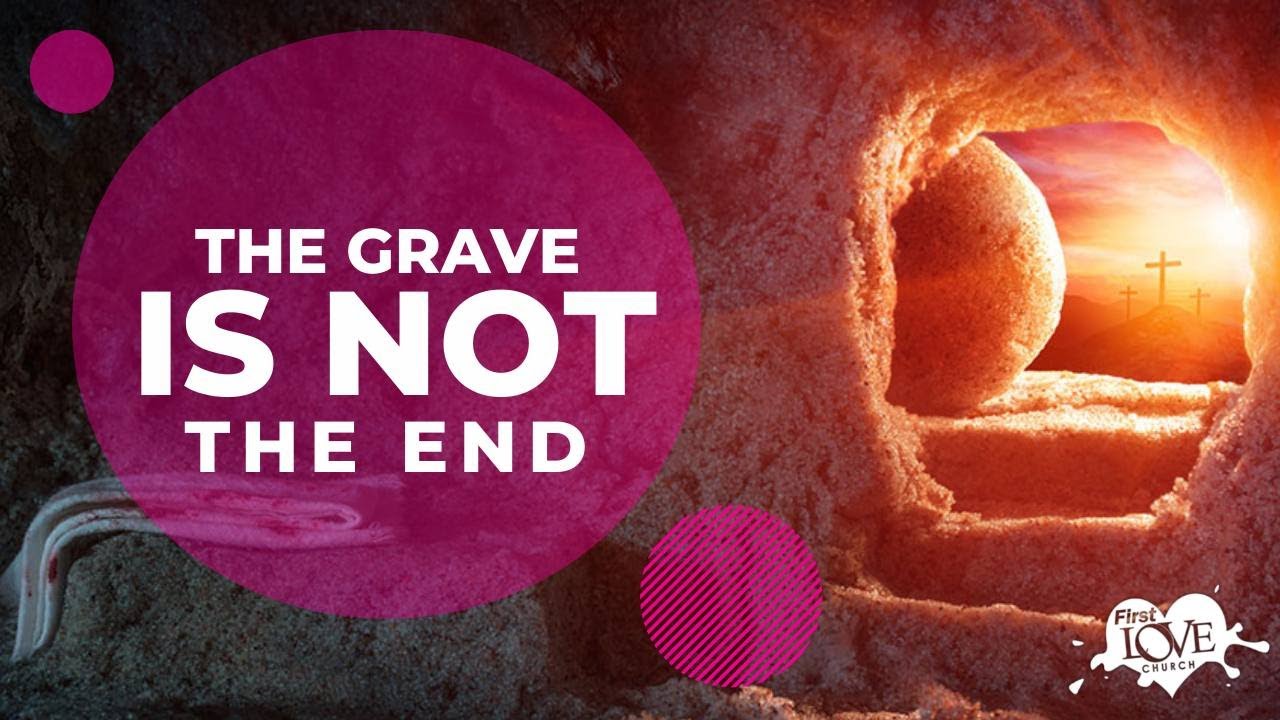 The Grave Is Not The End | Dag Heward-Mills