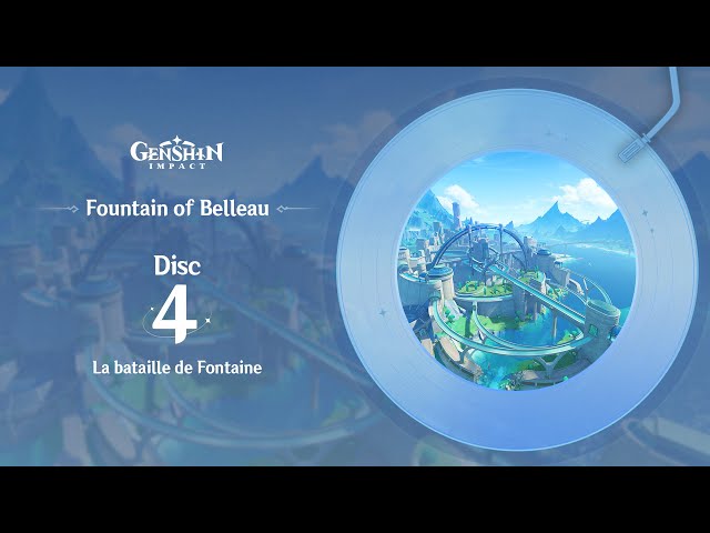 Fountain of Belleau - Disc 4: La bataille de Fontaine｜Genshin Impact class=