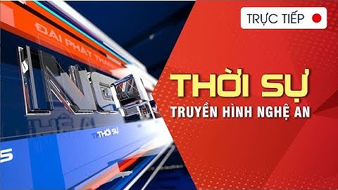 Thời sự Truyền hình Nghệ An tối - 01/05/2024