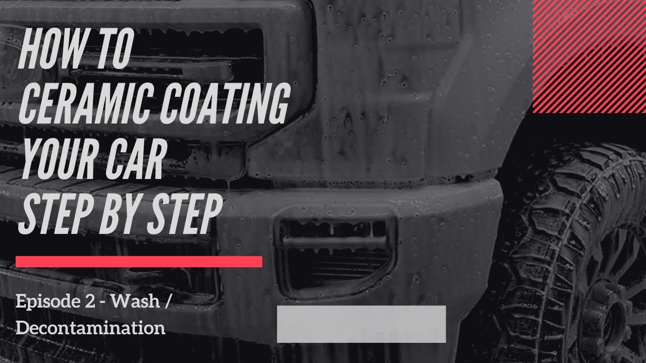 How to applying a ceramic coating to your car Ep.2 - Wash and ...