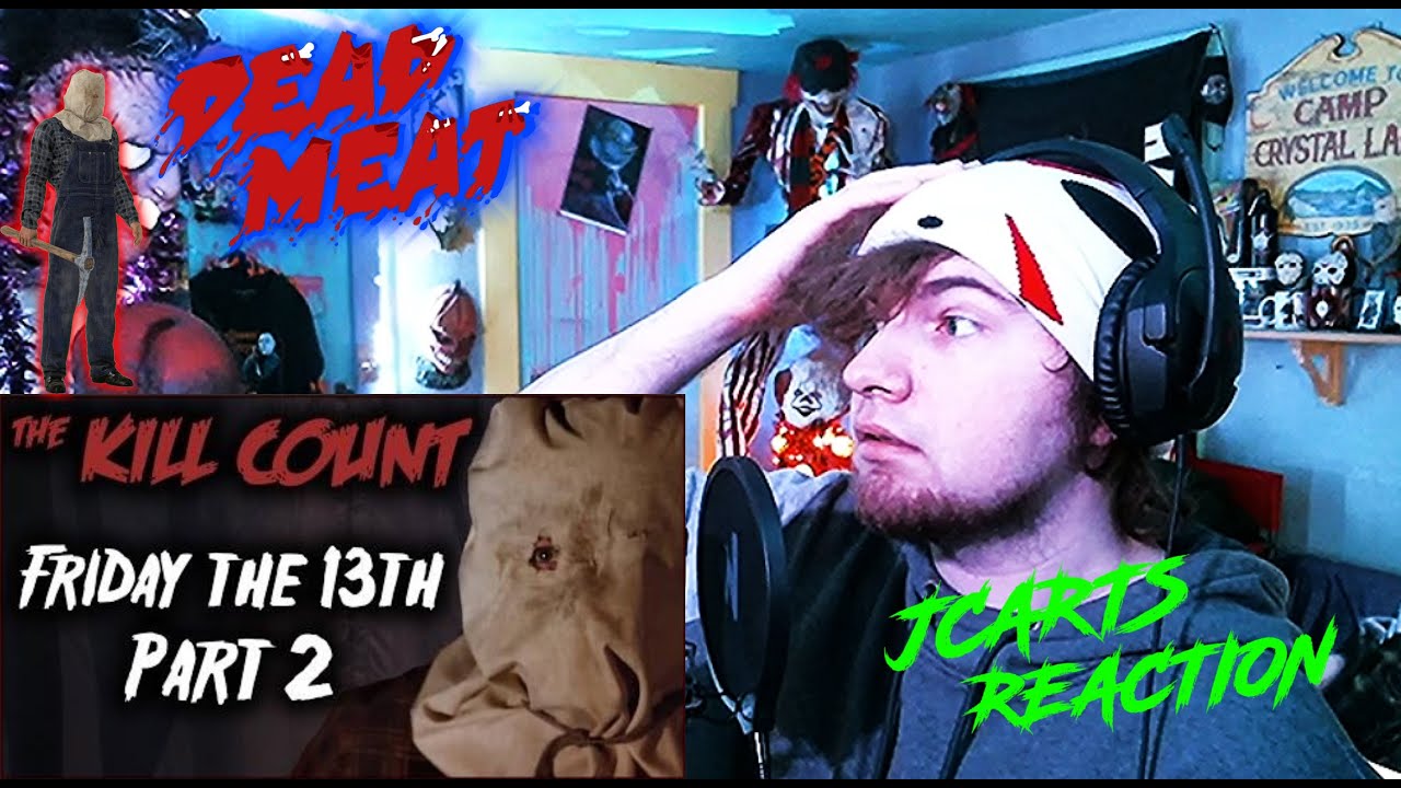 DEAD MEAT REACTION: (Old) Friday The 13th Part 2 KILL COUNT - YouTube