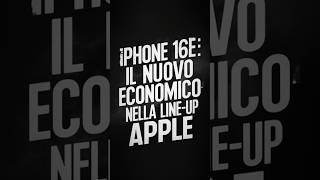 Annunicato Il Nuovo Iphone 16E