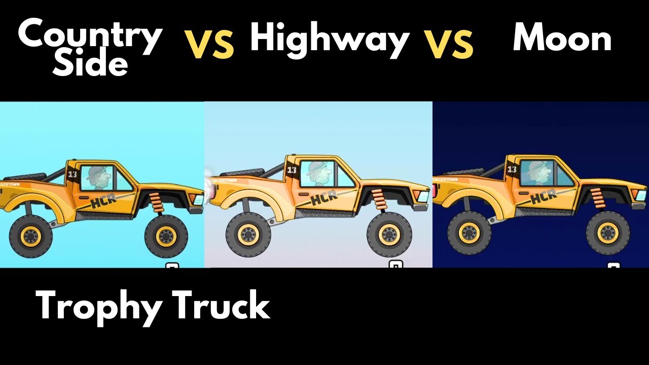 Countryside VS Highway VS Moon on Trophy Truck, HILL CLIMB RACING Gameplay