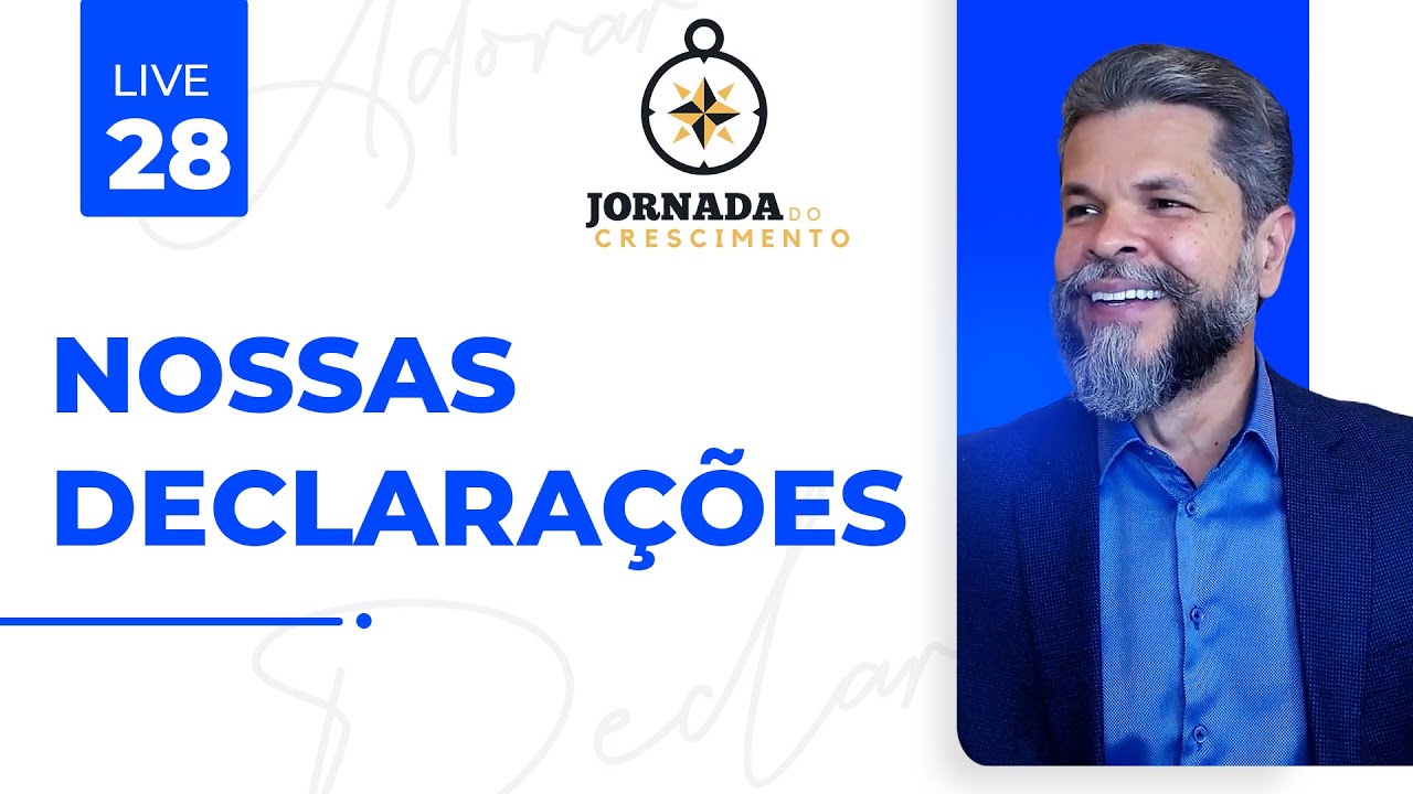 #173 - Nossas Declarações | Jornada do Crescimento - ADORAR (006)
