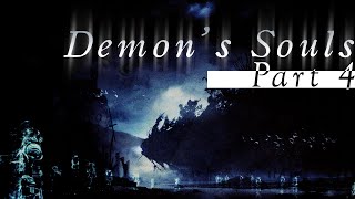 Demons Souls (PS5) Part 4|| Dir. Miyazaki Hidetaka (Remake: Bluepoint)