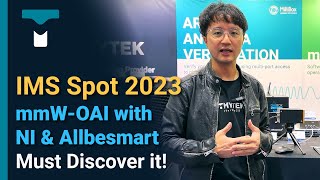 IMS Spot 2023 | Must Discover mmW - OAI Solution with NI USRP & Allbesmart | TMYTEK