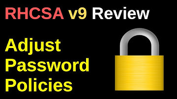 Adjust Password Policies (chage) - RHCSA v9 Review